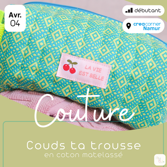 04/04 Couture : trousse matelassée - CREACORNER (Namur)