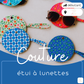 Atelier couture à Eghezée — Etui à lunettes | 12 août
