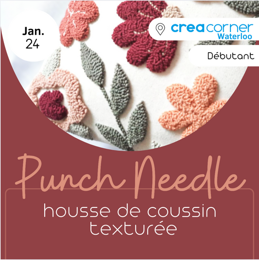 24/01 Punch Needle : housse de coussin texturée - CREACORNER (Waterloo)