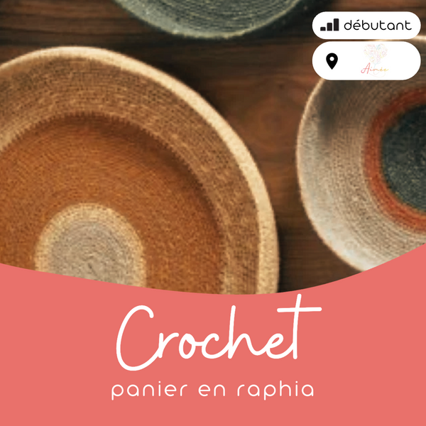 filybul_atelier_crochet_panier_decoratif_raphia_eghezee_aimee-kids
