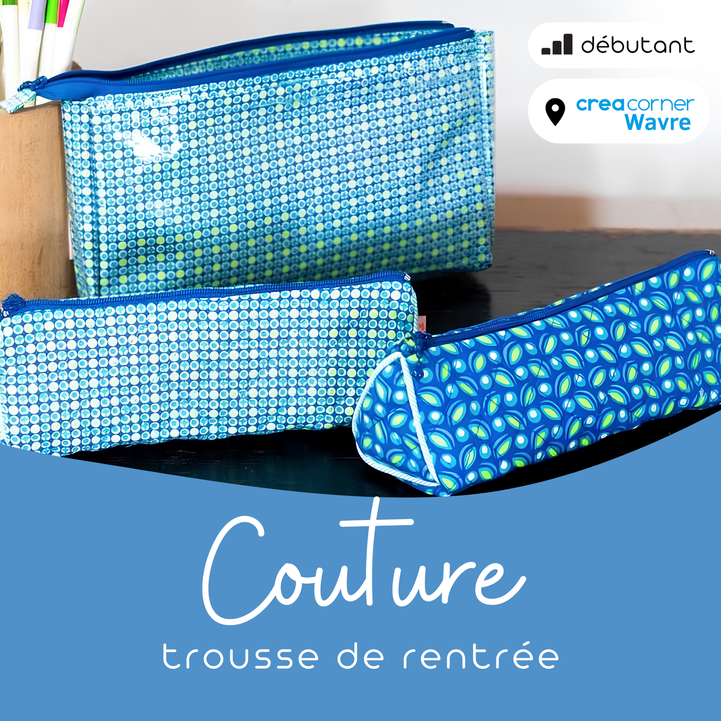 ilybul_atelier_couture_trousse_rentree_creacorner_wavre_septembre